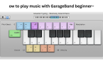 how to play music with GarageBand beginner